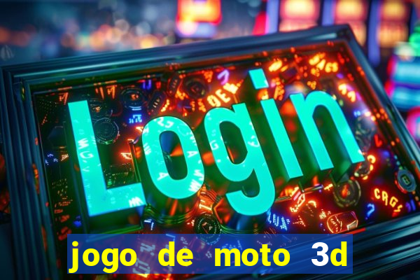 jogo de moto 3d de grau